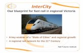 InterCity - RAIL FUTURES · InterCity Our blueprint for ... •To ensure rail journeys are comfortable and allow the time ... much-improved journey times, express running through