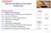 Chapter 13 Alkenes and Alkynes - mrkzgulf.com · Alkenes and alkynes undergo addition reactions. In an addition reaction, ... (methylbenzene) is treated with Cl 2 and FeCl 3