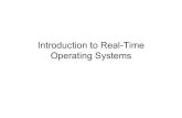 Introduction to Real-Time Operating Systemsccrs.hanyang.ac.kr/webpage_limdj/embedded/RTOS.pdf ·  · 2018-01-26GPOS vs RTOS • General purpose operating systems • Real-time operating