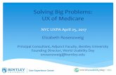 Solving Big Problems: UX of Medicare - Bentley University of Medicare NYC UXPA... · Solving Big Problems: UX of Medicare Elizabeth Rosenzweig ... analytics Social media Personas