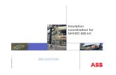 Insulation coordination for UHVDC 800 kV - ABB Group · © ABB Power Technologies. Power Systems DC -1 abb.com/hvdc Insulation coordination for UHVDC 800 kV