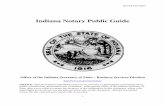 Indiana Notary Public Guide - IN.gov ·  · 2015-12-11Indiana Notary Public Guide Office of the Indiana Secretary of State ... an affidavit, unless the affiant acknowledges the truth