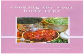 Cooking for your Body Type - Tibbtibb.co.za/images/Cookbook.pdf · Cooking for your Body Type ... cookbook but a cookbook that includes a philosophy of health. ... everyday eating