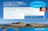 4 DAY/3 NIGHT TOUR Kangaroo Island … BY SHIRLEY TAMM 4 DAY/3 NIGHT TOUR Join your Tour Escort, Shirley Tamm on this fully inclusive 4 day Kangaroo Island Experience. Shirley is a