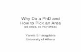 Why Do a PhD and How to Pick an Area · Why Do a PhD and How to Pick an Area (Be afraid. ... be a Jedi knight! ... How to Pick an Area Luke: ...