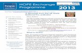 A Message from the UK HOPE National Co-ordinator Message from the UK HOPE National Co-ordinator Hilary WatkinsT The HOPE Exchange Programme continues to flourish after more than 30