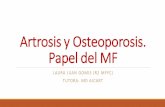 Artrosis y Osteoporosis. Papel del MF - Docencia Rafalafena · Grados de 1 a 4 de la escala Kellgren-Lawrence (K/L) en la artrosis de cadera Grado I. Posible pinzamiento del espacio