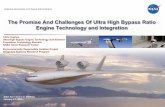 The Promise And Challenges Of Ultra High Bypass Ratio ... · The Promise And Challenges Of Ultra High Bypass Ratio Engine Technology and Integration ... Geared Turbofan Technology