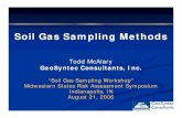 Soil Gas Sampling Methods - RTI International - IAVI · Soil Gas Sampling Methods Todd McAlary GeoSyntec Consultants, Inc. “Soil Gas Sampling Workshop” Midwestern States Risk