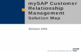 mySAP Customer Relationship Management - BIUshnaidh/zooloo/erp/mySAP...©SAP AG 2005, mySAP Customer Relationship Management Solution Map 4 mySAP Customer Relationship Management Sales