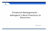 Financial Management – Arlington’s Best Practices & …€™s Best Practices & Reserves March 2015 Core Financial Strengths • Strong reserve levels • Fully funded pension