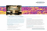 PeakForce TUNA Nanoelectrical Application Module - … · The PeakForce TUNA™ module builds on Bruker’s exclusive PeakForce Tapping™ technology to provide the most complete