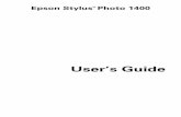 Epson Stylus 1400 User's Guide - …static.highspeedbackbone.net/pdf/epson_StylusPhoto1400_UserGuide.pdfEpson Technical Support ... Epson offers the following special papers for the