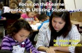 Focus on the Learner: Acquiring & Utilizing Student Voicewsascd.org/downloads/Elaine_Smith_and_Mark_Knight.pdf · Focus on the Learner: Acquiring & Utilizing Student Voice Dr. Mark