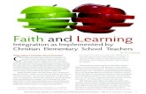 Faith and Learning - Home | Association of Christian ... Magazine... · Faith and Learning: ... hristian educators have asked this question for ... tice of faith-learning integration,