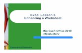 Microsoft Office 2010 Introductory - Business statisticsbusinessstatistics.us/.../excellesson06.pdf ·  · 2013-11-191 Excel Lesson 6 Enhancing a Worksheet Microsoft Office 2010