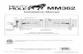 Installation Manual - Mighty Mule - DIY Gate Openers · Installation Manual ... installation and safety instructions can result in hazards developing due to improper assembly. ...