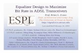 Equalizer Design to Maximize Bit Rate in ADSL Transceiversusers.ece.utexas.edu/~bevans/projects/adsl/TEQdesign.pdf · Digital Subscriber Line (DSL) Broadband Access ... [Tellabs]