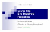 Course Title: Bio-Inspired Robotics - Gunadarmamohiqbal.staff.gunadarma.ac.id/Downloads/files/48568/01-mohiqbal... · Course Title: Bio-Inspired Robotics In the name of God ... Eric