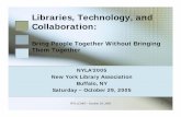 Libraries, Technology, and Collaborationminerva.union.edu/cosseyd/NYLA-2005-FINAL.pdf · Libraries, Technology, and Collaboration: ... Knowing God by J.I. Packer. ... (2 slides per
