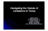 Navigating the Statute of Limitations in Texas the Statute of...Navigating the Statute of Limitations in Texas ... State of Texas. ... Derivative of plaintiff’s claim against the