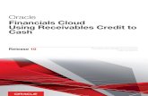 Cash Using Receivables Credit to Financials Cloud - … Fusion Payments Funds Capture Predefined Reports: ... Close Receivables Accounting Period ... Using Receivables Credit to Cash