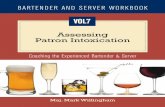 BARTENDER AND SERVER WORKBOOK - Dram Shop … · Bartender and Server Workbook: Path of Alcohol Through The Body - 1 - Welcome and Introduction The Coaching the Experienced Bartender
