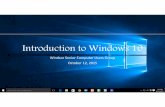 Introduction to Windows 10 - Welcome to Windsor …donna.members.sonic.net/Introduction to Windows 10.pdfHow to Get and Install it •Do a system backup first and print a copy of Belarc