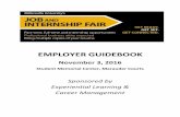 EMPLOYER GUIDEBOOK - millersville.edu GUIDEBOOK November 3 ... recruiter’s name and title for use in follow‐up contact. Ask for his/her business card. 4. Many organizations require