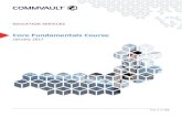 Core Fundamentals Course - Commvault Education … · Commvault® Core Fundamentals Course Preliminaries ... CommCell® Administration ... the student whose questions and