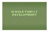 Single Family Development - Federal Reserve Bank of San ... · Underwrite a single family development ... the less cash a borrower is ... FHLB program to provide down payment assistance
