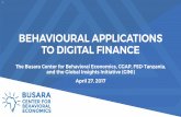 BEHAVIOURAL APPLICATIONS TO DIGITAL … Africa Lesoth o Swazilan d 3 © Busara 2017 4 ABOUT THE PROJECT: THREE OBJECTIVES Apply behavioural insights and test interventions to better