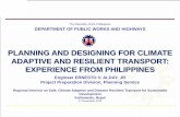 PLANNING AND DESIGNING FOR CLIMATE ADAPTIVE … and Designing for... · ADAPTIVE AND RESILIENT TRANSPORT: EXPERIENCE FROM PHILIPPINES. 1. ... STAR, Lipa – Batangas , Phase II. 19.74.