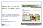 Washington Connection Benefit Portal Partnership Connection Benefit Portal Partnership Mission: Improve access to a variety of services and benefits to help families and individuals