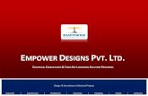 EMPOWER DESIGNS PVT TD - empowerconsultant.com DESIGNS PVT. LTD. ... time at right place is very essential for every business. ... - We have done job / design of Source Augmentation