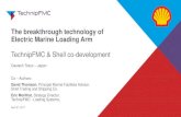The breakthrough technology of Electric Marine Loading … Morilhat... · The breakthrough technology of Electric Marine Loading Arm TechnipFMC & Shell co-development Gastech Tokyo