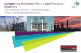 Optimizing Distillate Yields and Product Qualitiesrefiningcommunity.com/wp-content/presentations/Bahrain-2015/... · Optimizing Distillate Yields and Product Qualities Srini Srivatsan,