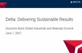 Delta: Delivering Sustainable Results Delivering Sustainable Results Deutsche Bank Global Industrials and Materials Summit June 7, 2017 . 2 Safe Harbor Statements in this presentation