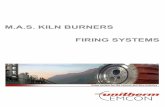 M.A.S. KILN BURNERS FIRING SYSTEMS - parsilaco.com kiln burner Katalog6.pdf · o Divisible jacket tube for M.A.S. Kiln Burners o Extension of refractory life time ... • Burner Management