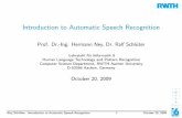 Introduction to Automatic Speech Recognition Bilateral Projects with Companies ... (Introduction to) Automatic Speech Recognition ... McGraw-Hill, New York, NY, 1977. I A. Papoulis: