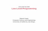 CSE 237B Fall 2009 Low Level Programming - UCSD …mesl.ucsd.edu/gupta/cse237b-f09/Lectures/lecture9.pdf ·  · 2009-12-01• Mechanisms built around polling, interrupt, DMA ...