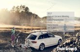 2017 Annual General Meeting CEO Presentation - Thule … · Annual General Meeting. CEO Presentation. Magnus Welander. April 26, 2017. Malmö, Sweden. Active Life, Simplified. ...