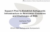 Support Plan to Establish Safeguards Infrastructure in ... · Support Plan to Establish Safeguards Infrastructure in Newcomer Countries ... •Evaluation and review of accounting