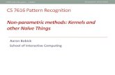 CS 7616 Pattern Recognition - College of Computingafb/classes/CS7616-Spring2014/slides/CS7616-06.pdfCS 7616 Pattern Recognition . Non-parametric methods: ... Bishop book # bins = 1/∆