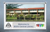 Welcome to BCKV Central Library · S R Ranganathan (Father of Library Science) LAWS OF LIBRARY SCIENCE WE FOLLOW.. LIBRARY ... ONE’S BAG AT THE TIME OF KEEPING THEM IN ‘PROPERTY