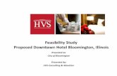 Feasibility Study Proposed Downtown Hotel … · Feasibility Study Proposed Downtown Hotel Bloomington, Illinois ... -Fitness Center-Business Center ... Private hotel company operates
