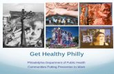 Get Healthy Philly Healthy Philly Philadelphia Department of Public Health Communities Putting Prevention to Work
