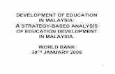 DEVELOPMENT OF EDUCATIONDEVELOPMENT OF EDUCATION …siteresources.worldbank.org/INTAFRREGTOPEDUCATION/... · development of educationdevelopment of education in malaysia: a strategy-based