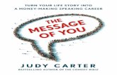ADVANCE PRAISE FOR - Judy Carterjudycarter.com/pdf/The_Message_of_You_CH_1_Release.pdfADVANCE PRAISE FOR ... "Judy Carter is not just funny but she also knows how to help others find