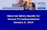 Maternal Safety Bundle for Venous …mail.ny.acog.org/website/SMI/Venous_Thromboembolism_Slide_Set...Maternal Safety Bundle for . Venous Thromboembolism . ... thromboprophylaxis evaluated